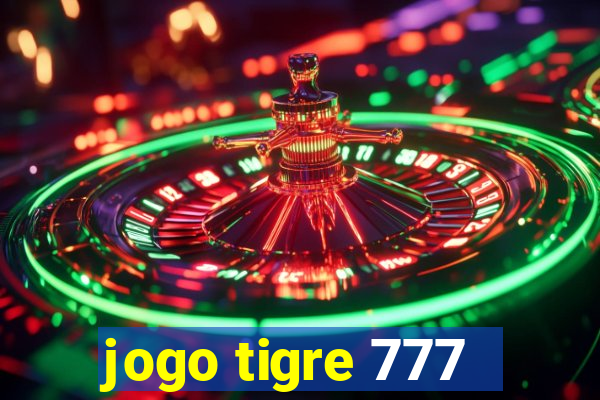 jogo tigre 777 - Cemstoretec